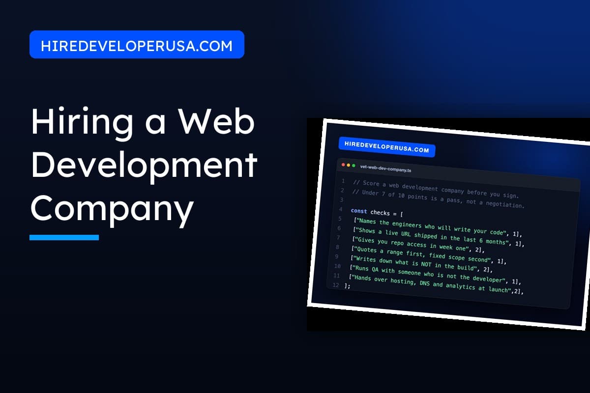 Hiring a web development company in 2026: a scoring checklist for vetting agencies before you sign