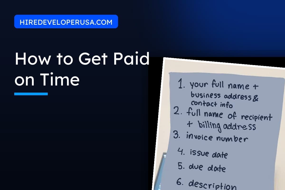 How to get paid on time as a freelance developer: a handwritten checklist of the fields an invoice needs, from your business details to the due date