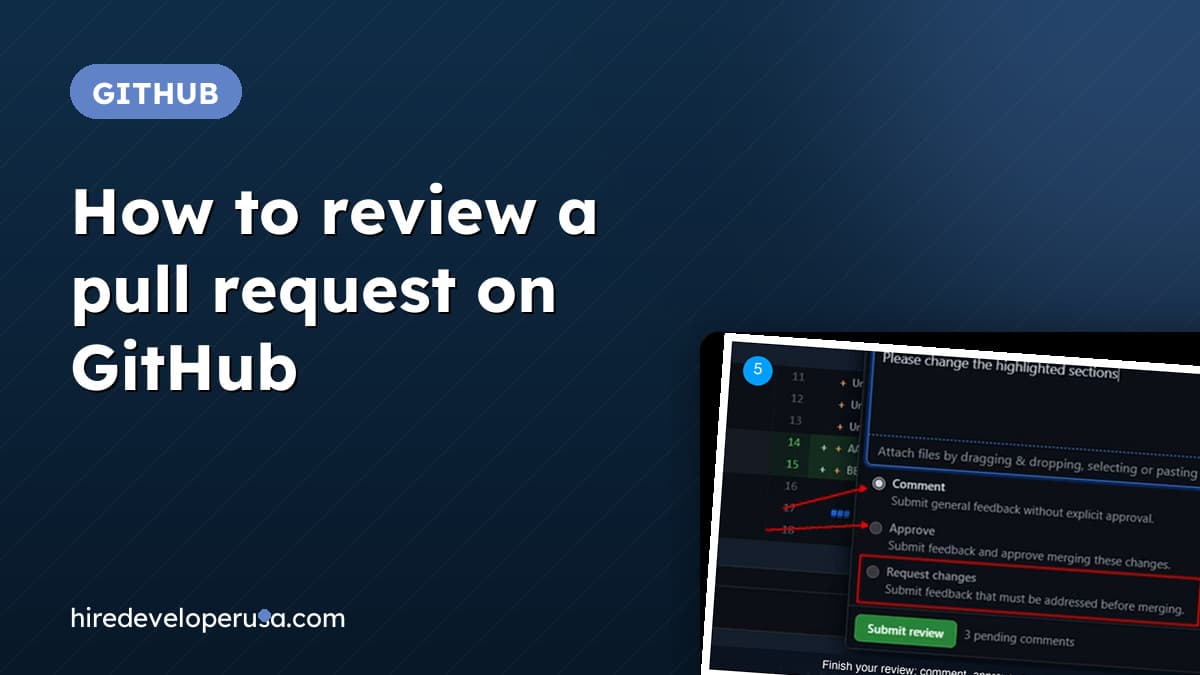 How to review a pull request on GitHub: the Finish your review panel with the Comment, Approve and Request changes options
