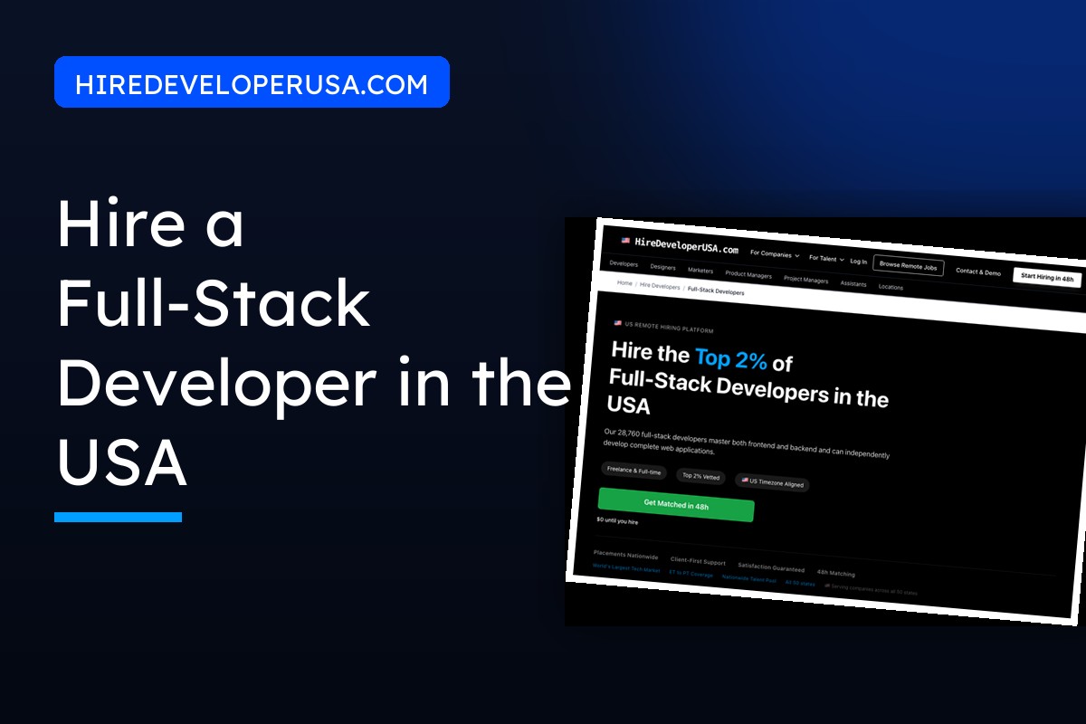 How to Hire a Full-Stack Developer in the USA