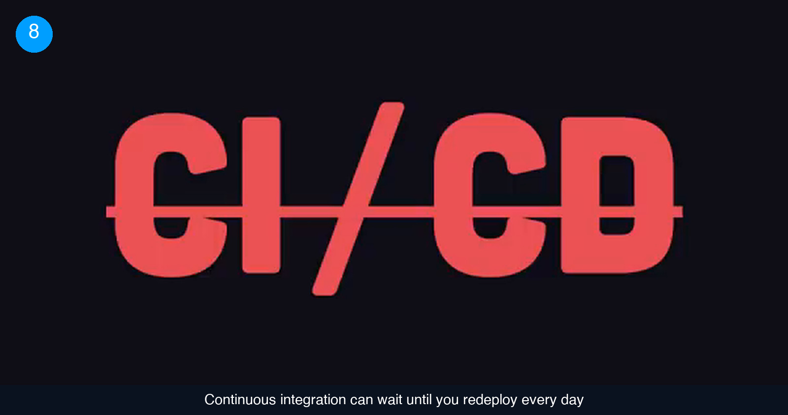 The letters CI/CD in large red capitals on a dark background, crossed out with a horizontal red line