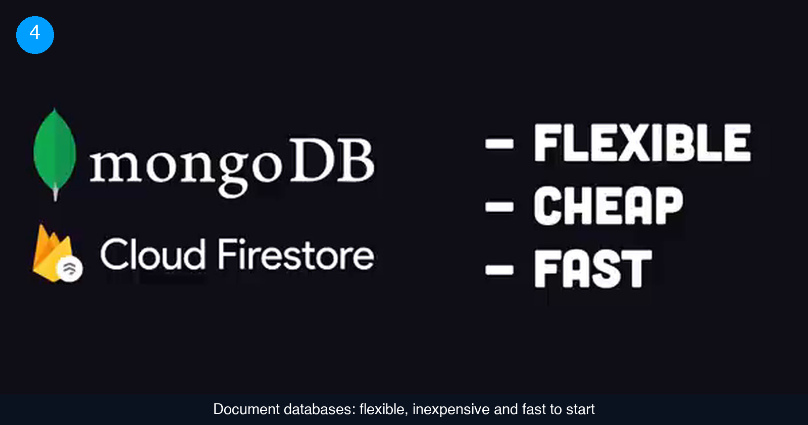 Slide showing the MongoDB and Cloud Firestore logos on the left and three bullet points in bold capitals on the right: flexible, cheap, fast